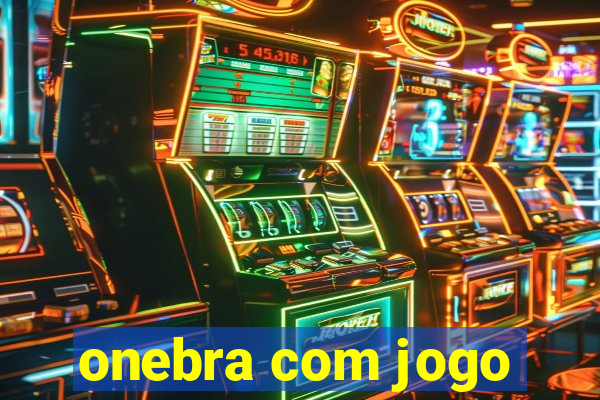 onebra com jogo