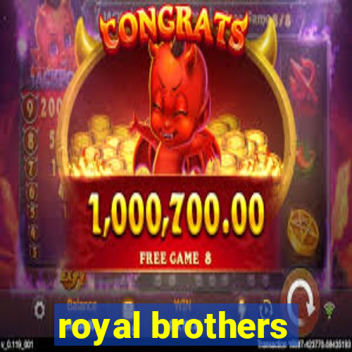 royal brothers