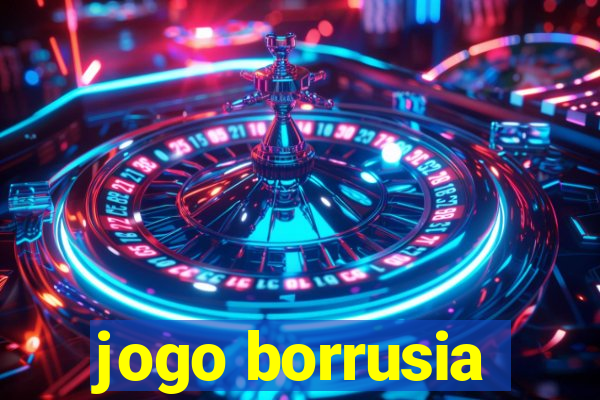 jogo borrusia