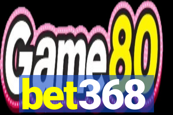 bet368