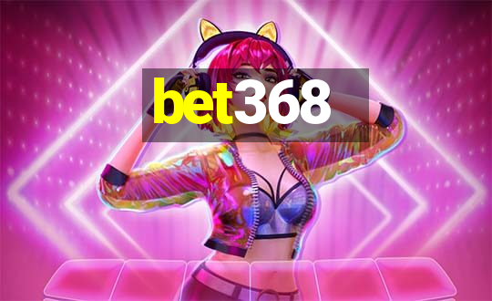 bet368