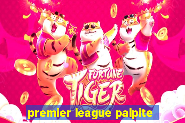 premier league palpite