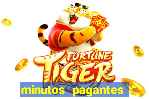 minutos pagantes fortune tiger atualizado