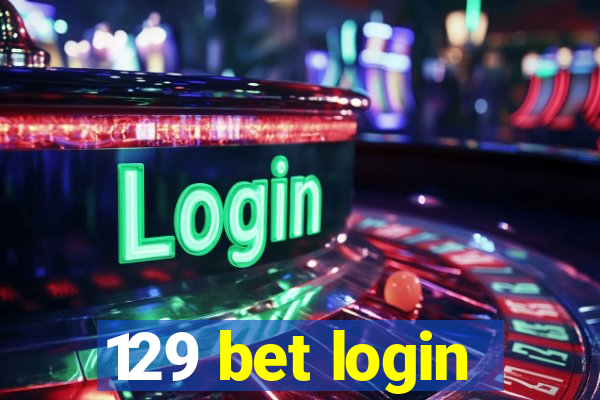 129 bet login