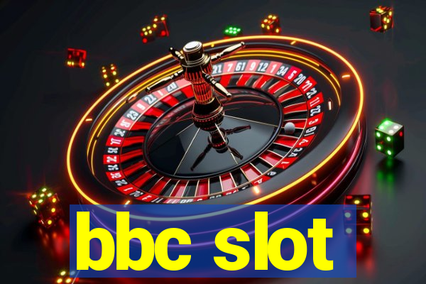 bbc slot