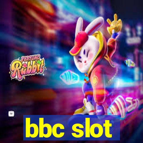 bbc slot