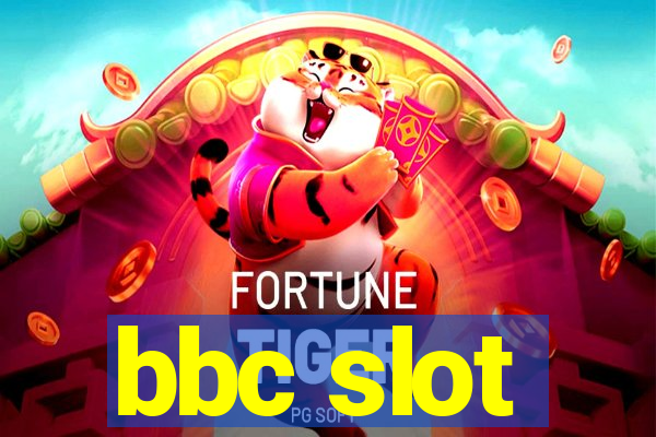 bbc slot