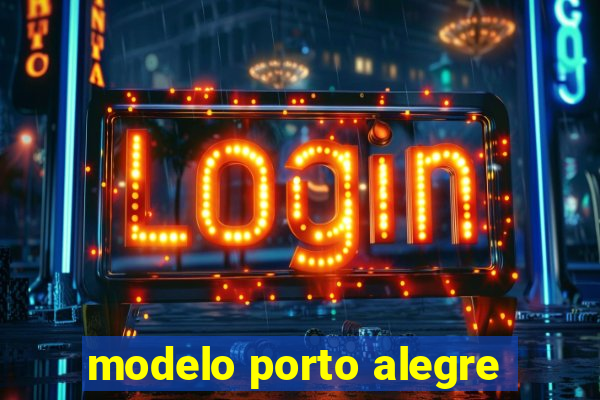 modelo porto alegre