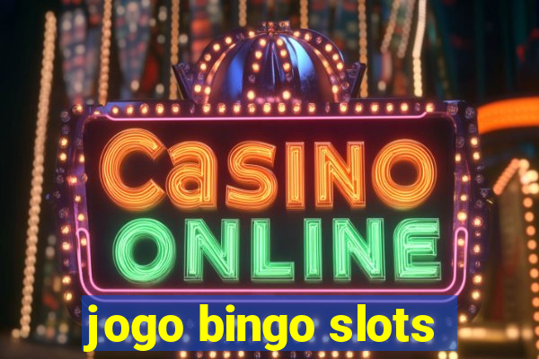 jogo bingo slots