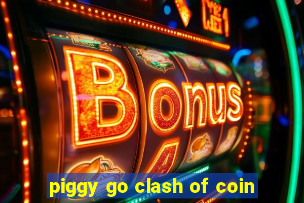 piggy go clash of coin