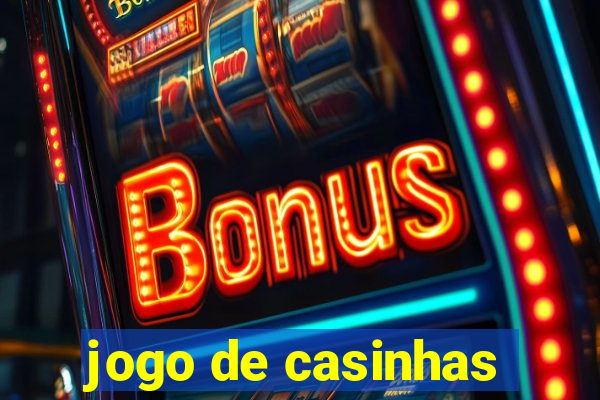 jogo de casinhas