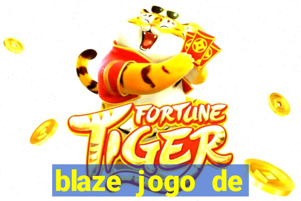 blaze jogo de aposta entrar