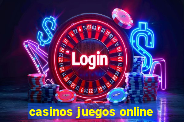 casinos juegos online