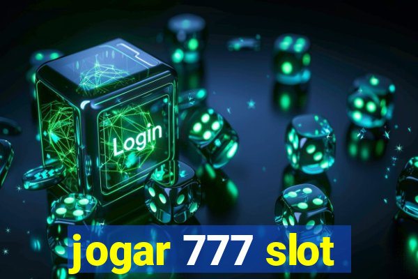 jogar 777 slot