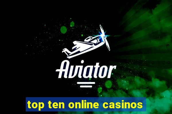 top ten online casinos