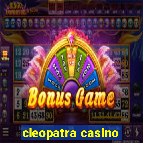 cleopatra casino