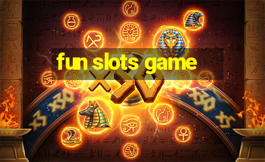 fun slots game