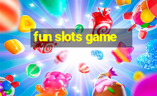 fun slots game