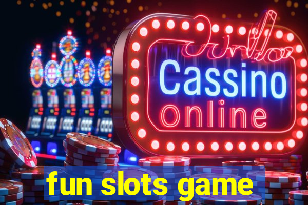 fun slots game