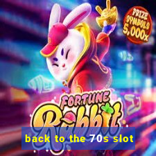 back to the 70s slot