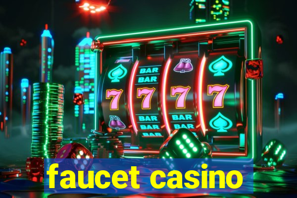 faucet casino