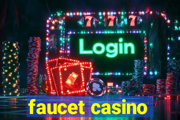 faucet casino