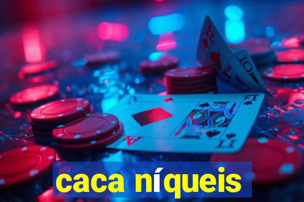 caca níqueis