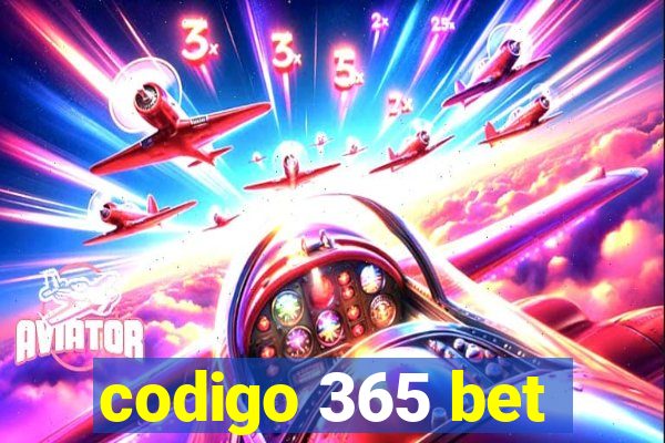 codigo 365 bet