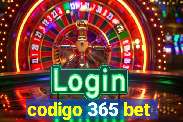 codigo 365 bet