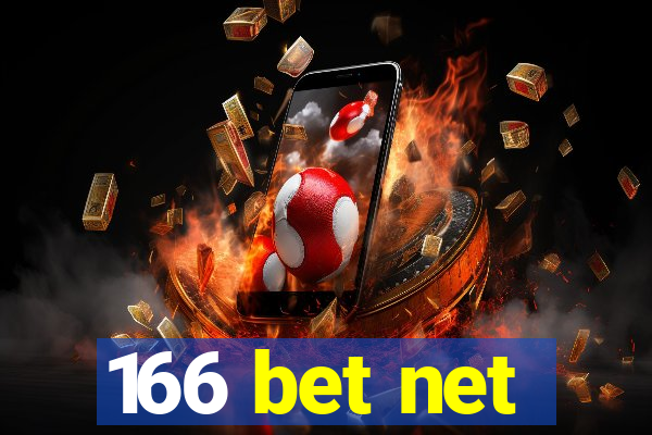 166 bet net