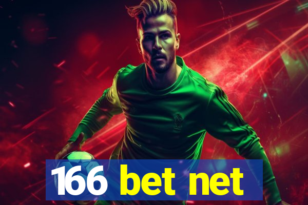 166 bet net