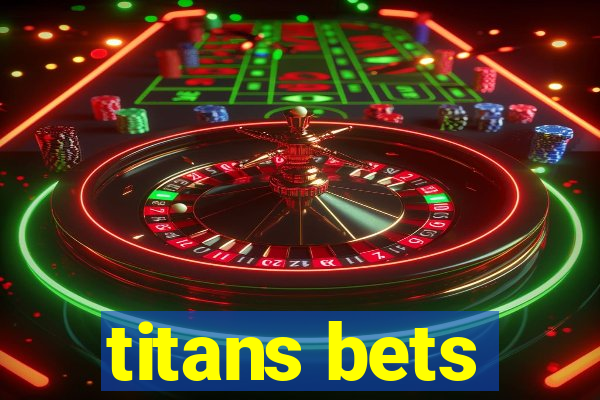 titans bets