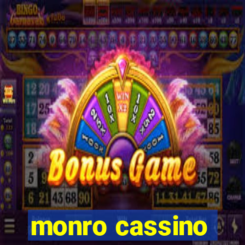 monro cassino