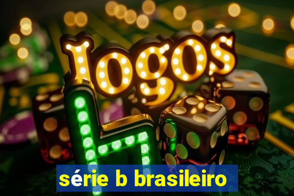 série b brasileiro