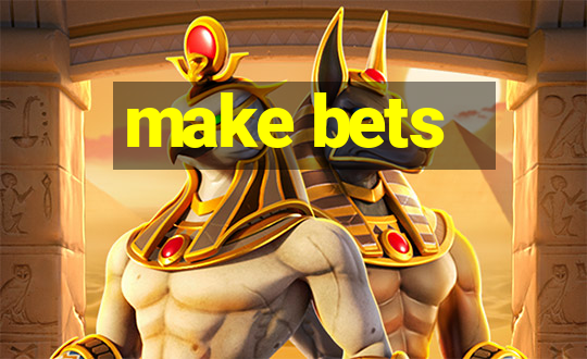 make bets