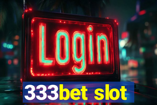 333bet slot