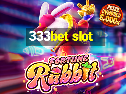 333bet slot