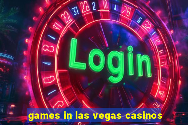 games in las vegas casinos