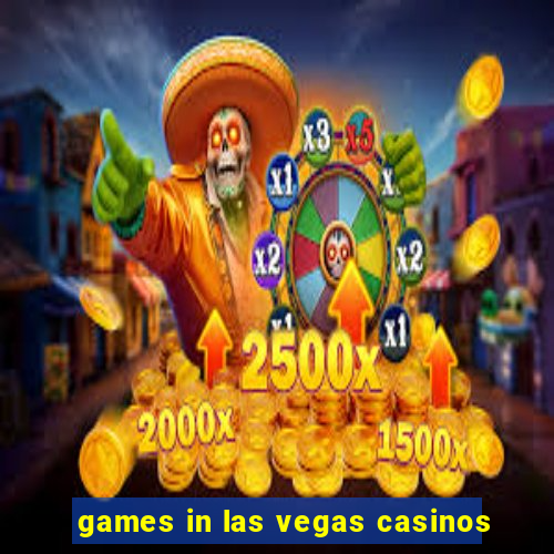 games in las vegas casinos