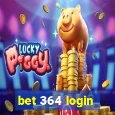 bet 364 login