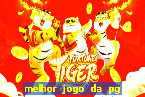 melhor jogo da pg para ganhar dinheiro