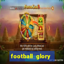 football glory online slot