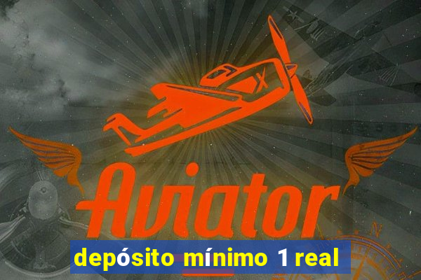 depósito mínimo 1 real