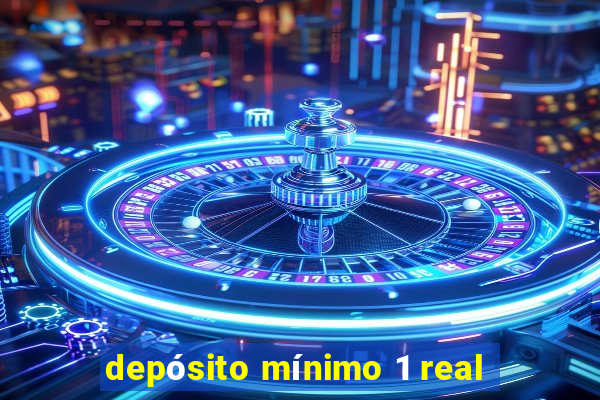 depósito mínimo 1 real