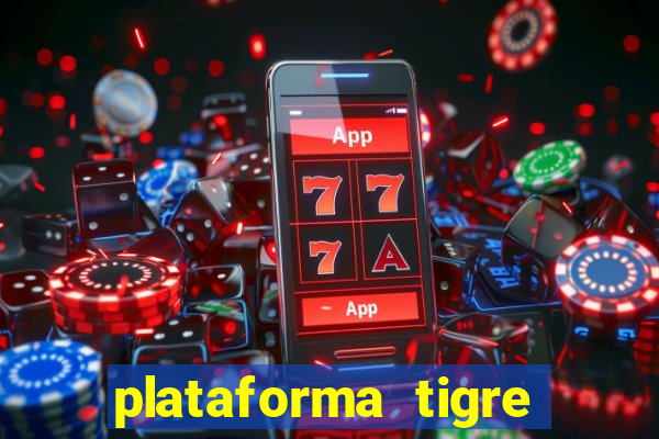 plataforma tigre pagando no cadastro