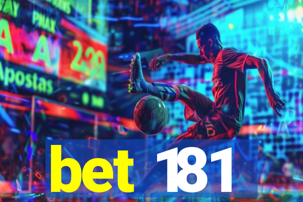 bet 181