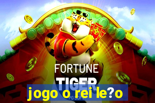 jogo o rei le?o