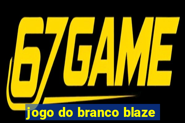 jogo do branco blaze