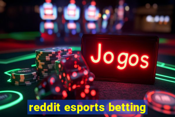 reddit esports betting