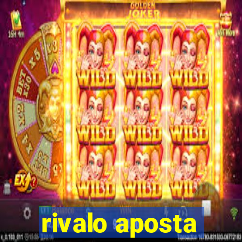 rivalo aposta